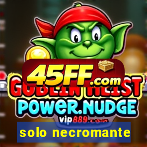 solo necromante